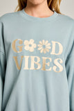 Good Vibes Sweatshirt