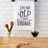I'm Not Old I'm Vintage Towel